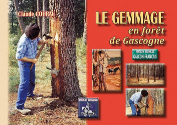 Le gemmage en forêt de Gascogne